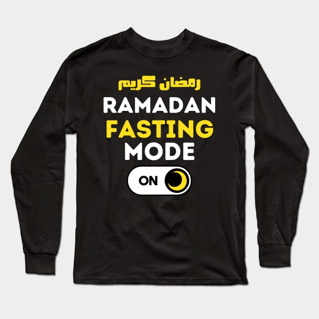 Funny Fasting Mode Is On Happy Ramadan 2022 Long Sleeve T-Shirt by WassilArt